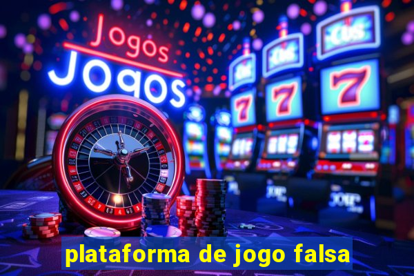 plataforma de jogo falsa